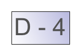 D - 4
